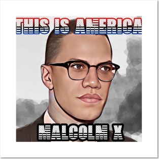 This Is America - Malcolm X Posters and Art